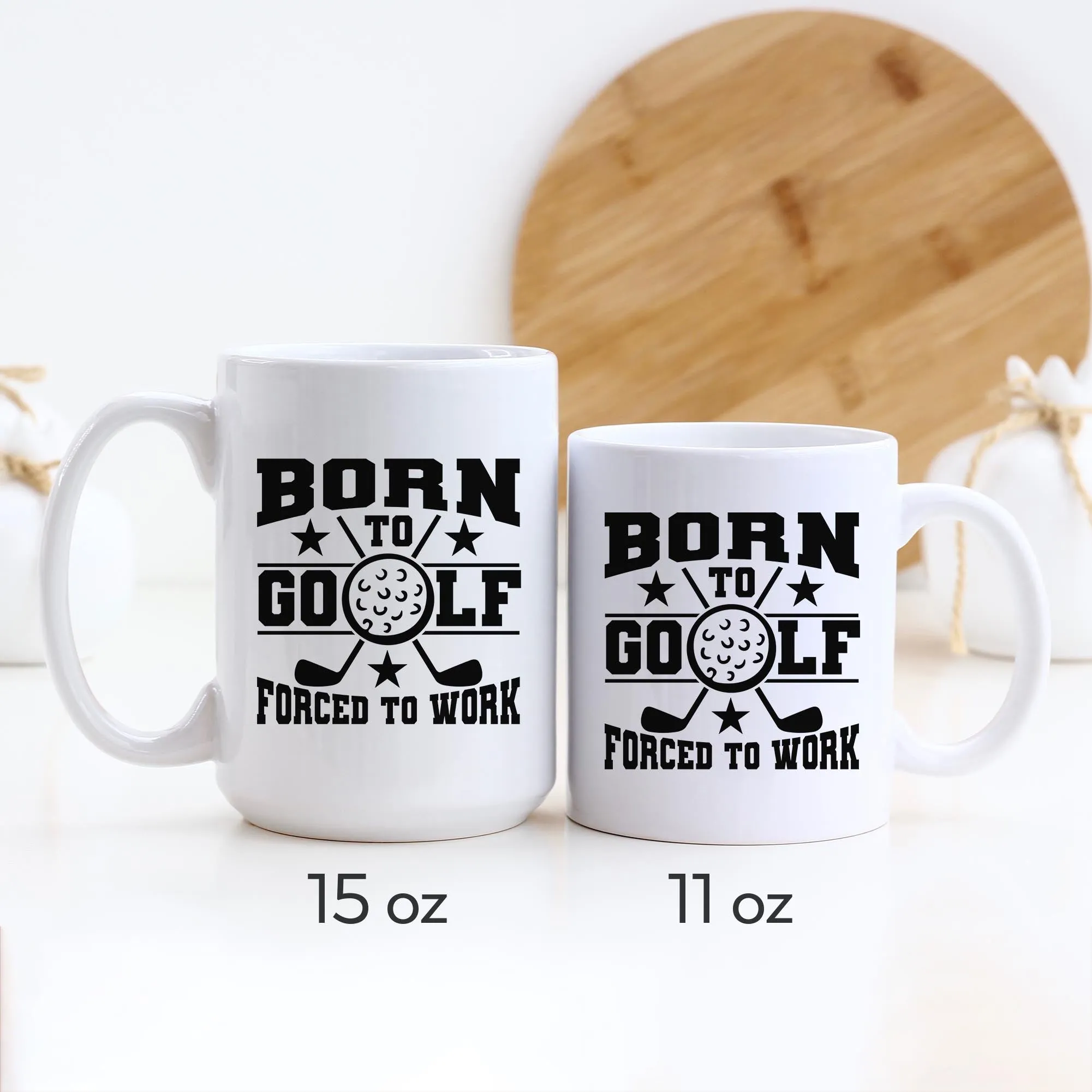 Born To Golf Forced To Work Ceramic Mug