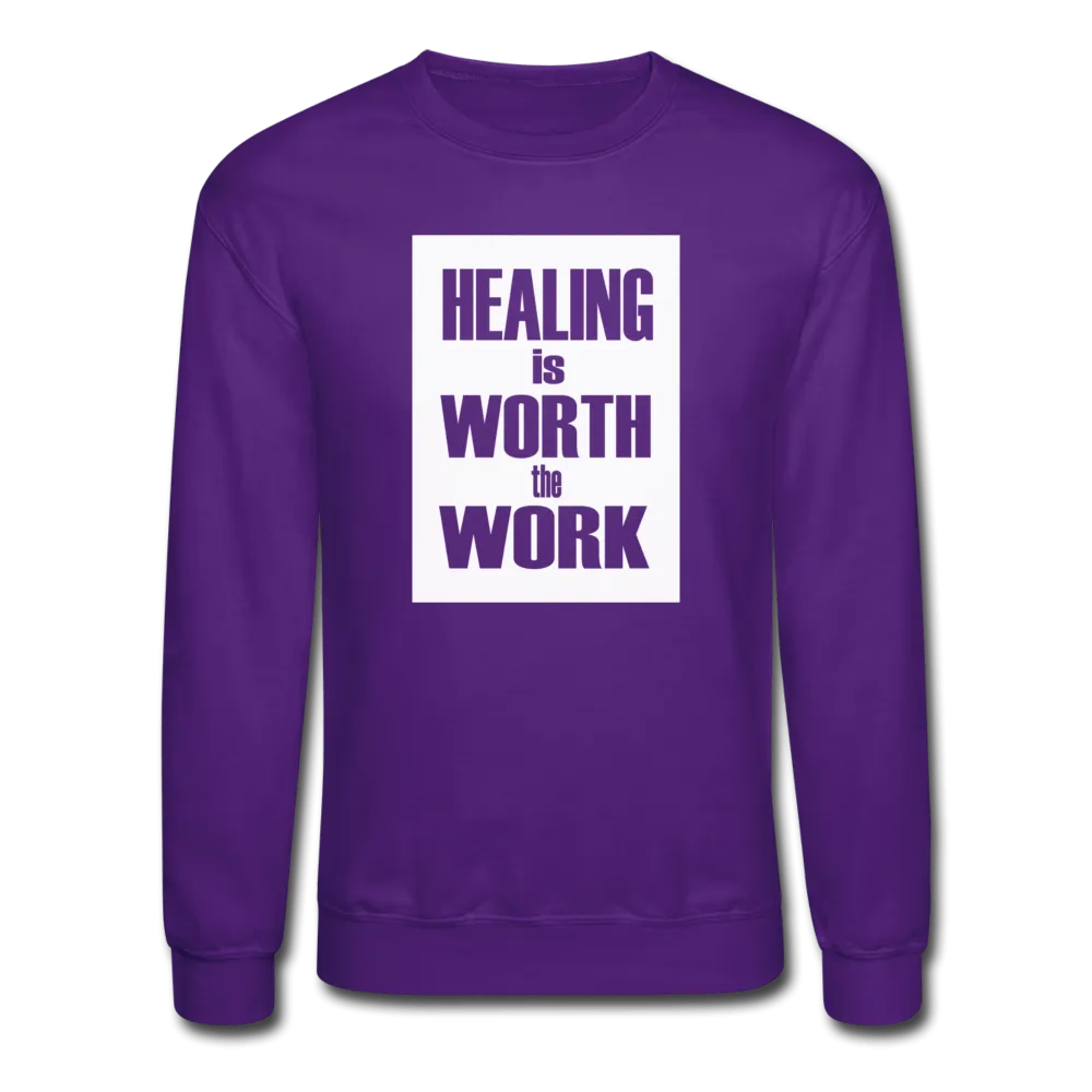 HEALING is WORTH the WORK (Bold) - Sweatshirt (Unisex)